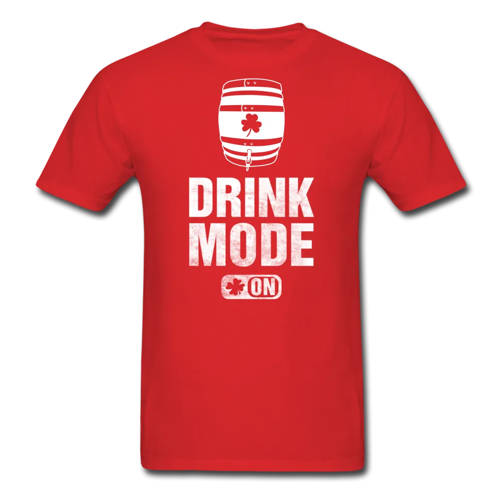 Drink Mode On Men's Classic T-Shirt