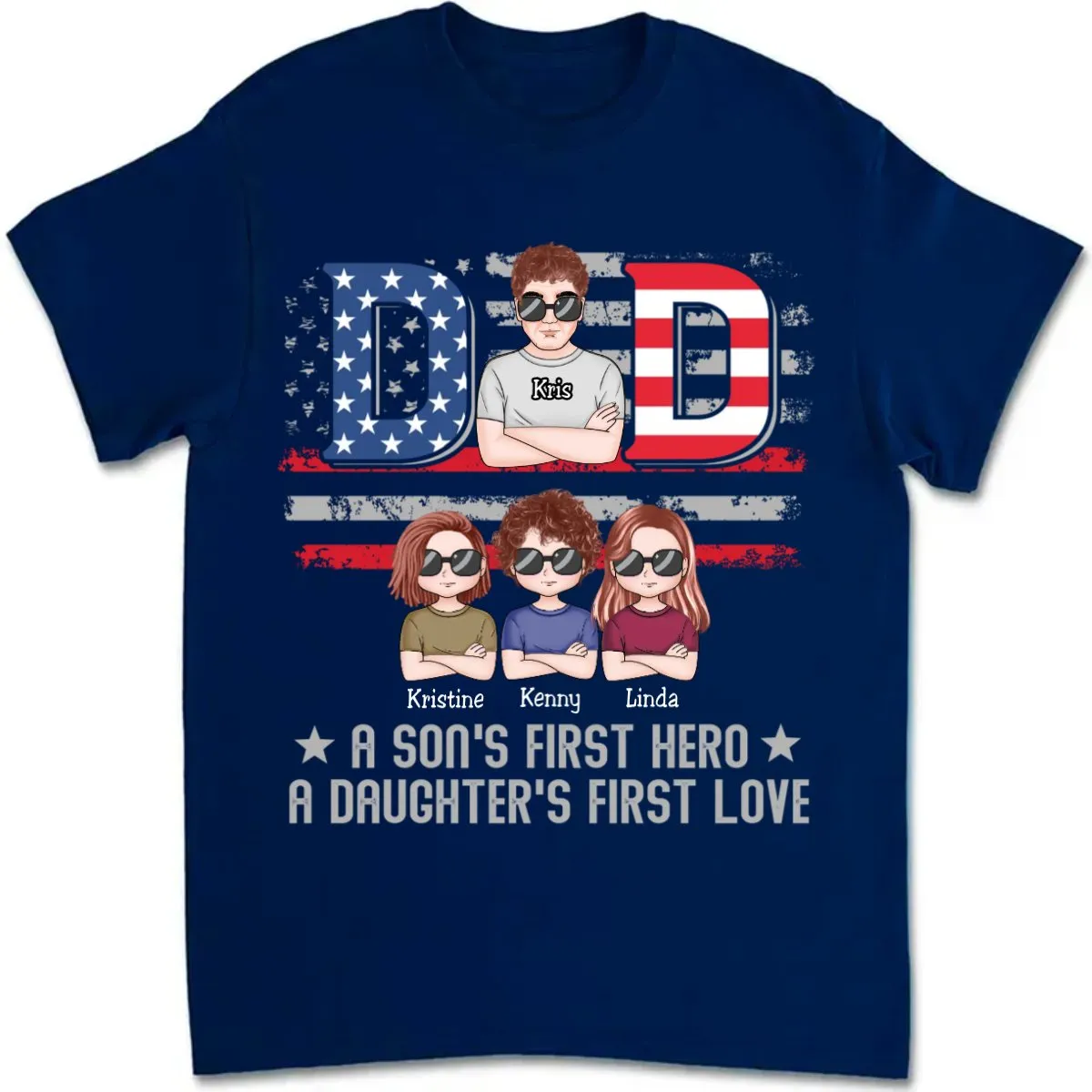 Father's Day - Dad, A Son's First Hero & A Daughter's First Love - Personalized T-Shirt (TT)