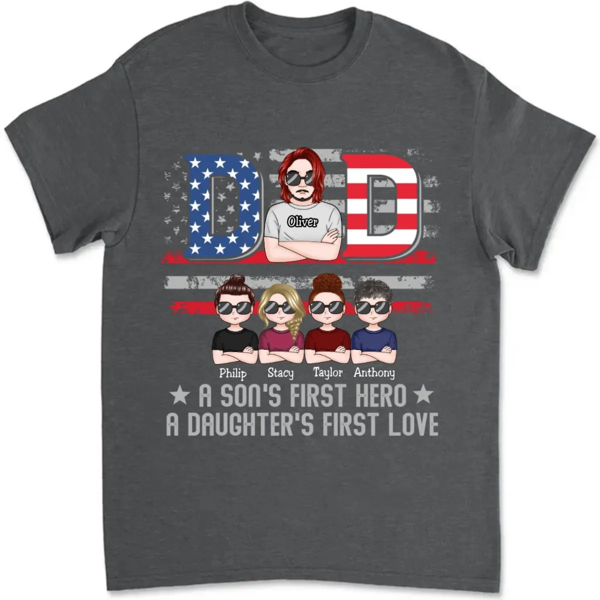 Father's Day - Dad, A Son's First Hero & A Daughter's First Love - Personalized T-Shirt (TT)