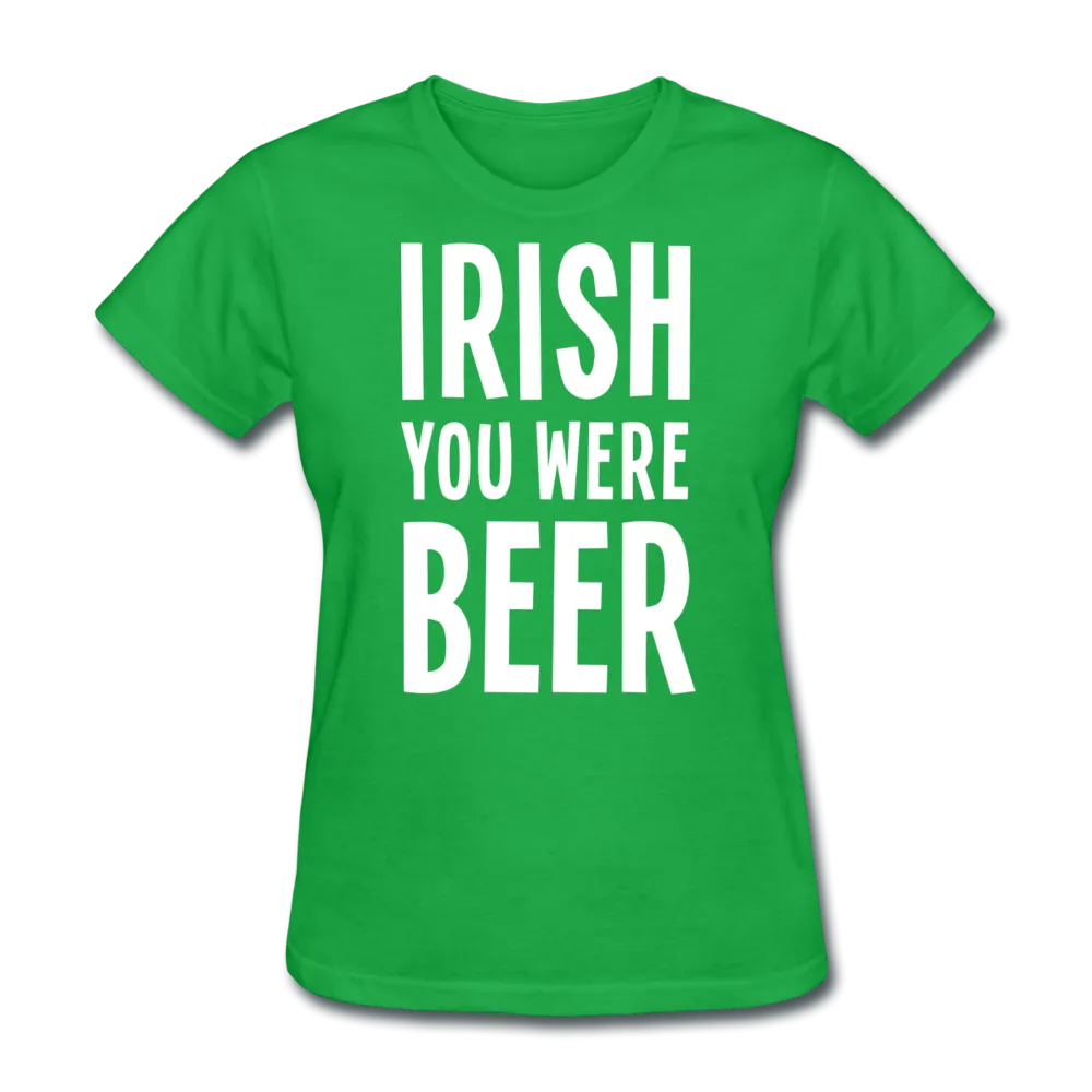 Irish You Were Beer Women's T-Shirt