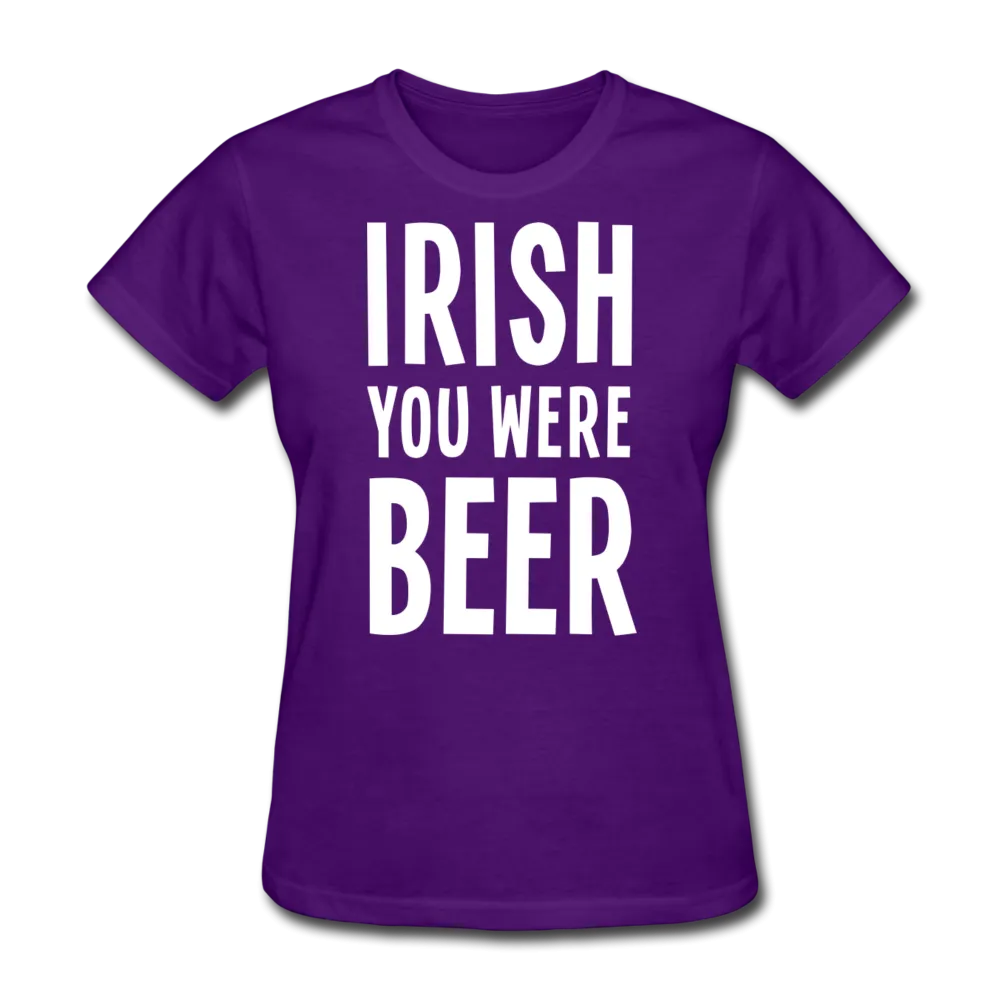 Irish You Were Beer Women's T-Shirt