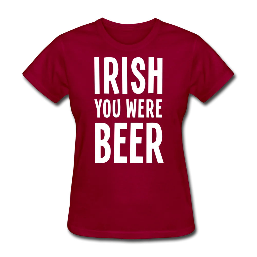 Irish You Were Beer Women's T-Shirt