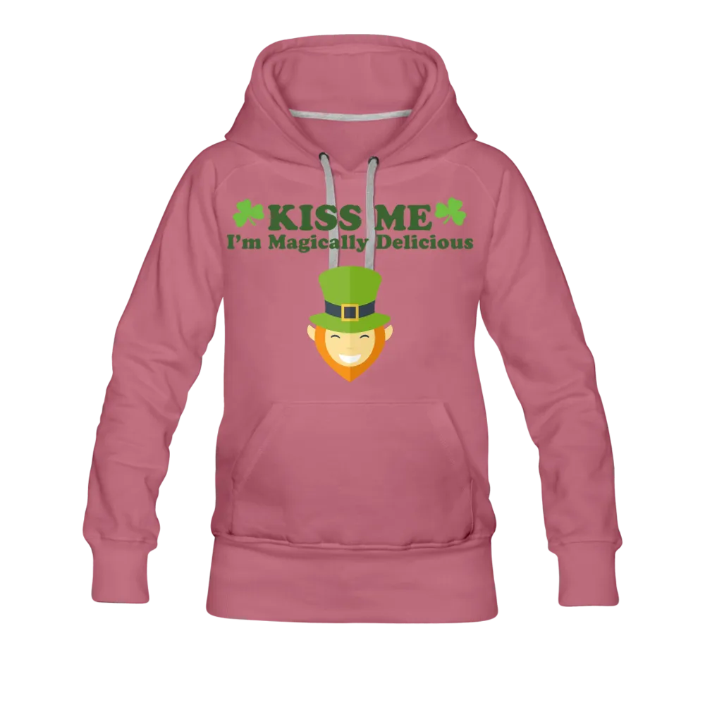 Kiss Me I'm Magically Delicious Women’s Premium Hoodie