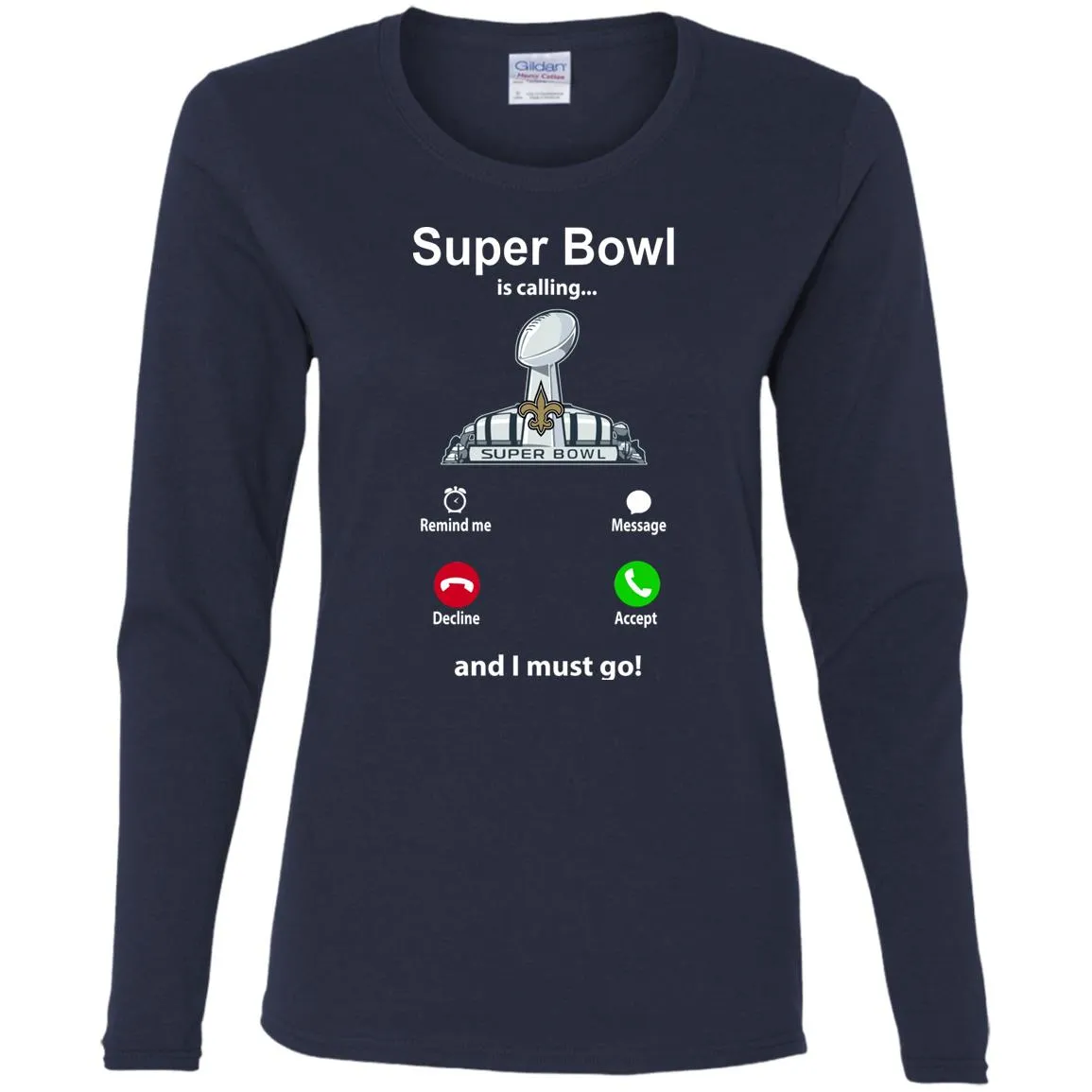 Nfl - Super Bowl Is Calling And I Must Go New Orleans Saints 2019 Football Women Long Sleeve Shirt