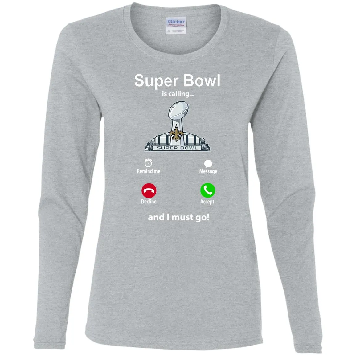 Nfl - Super Bowl Is Calling And I Must Go New Orleans Saints 2019 Football Women Long Sleeve Shirt